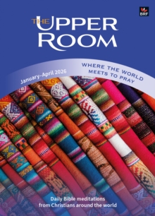 The Upper Room January-April 2026 : Where the world meets to pray