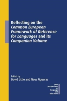 Reflecting on the Common European Framework of Reference for Languages and its Companion Volume