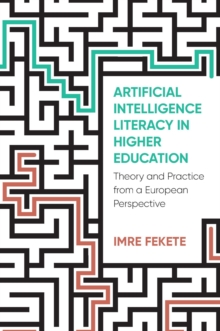 Artificial Intelligence Literacy in Higher Education : Theory and Practice from a European Perspective