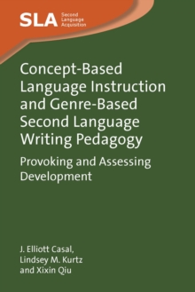 Concept-Based Language Instruction and Genre-Based Second Language Writing Pedagogy : Provoking and Assessing Development