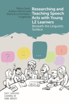 Researching and Teaching Speech Acts with Young L2 Learners : Beneath the Linguistic Surface