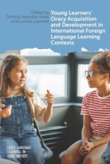 Young Learners' Oracy Acquisition And Development In International Foreign Language Learning Contexts