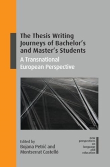 The Thesis Writing Journeys of Bachelors and Masters Students : A Transnational European Perspective