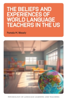 The Beliefs and Experiences of World Language Teachers in the US