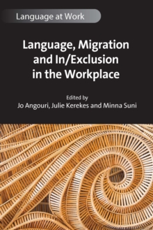 Language, Migration and In/Exclusion in the Workplace