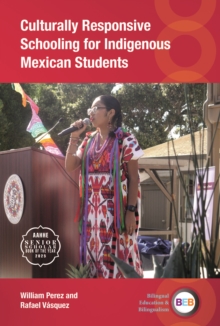 Culturally Responsive Schooling for Indigenous Mexican Students