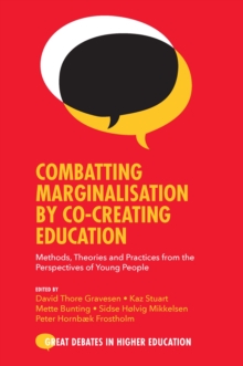 Combatting Marginalisation by Co-Creating Education : Methods, Theories and Practices from the Perspectives of Young People