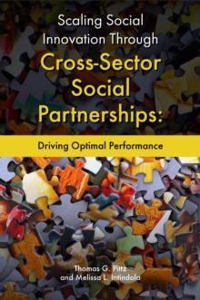 Scaling Social Innovation Through Cross-Sector Social Partnerships : Driving Optimal Performance