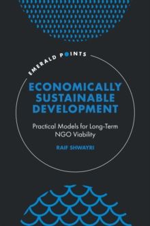 Economically Sustainable Development : Practical Models for Long-Term NGO Viability