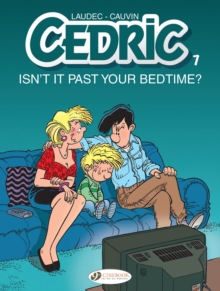 Cedric Vol. 7: Isn't It Past Your Bedtime?