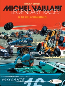 Michel Vaillant - Legendary Races Vol. 1: In The Hell Of Indianapolis : In the Hell of Indianapolis