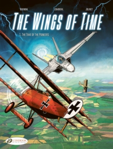The Wings of Time Vol 1 : The Time of the Pioneers