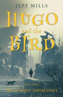 Hugo and the Bird : The Witches Inheritance