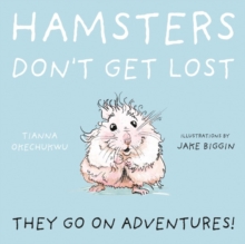 Hamsters Don't Get Lost