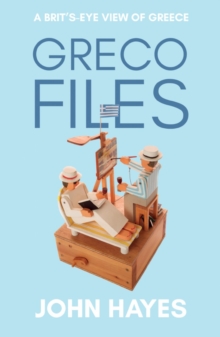 Greco Files : A Brit's-Eye View of Greece