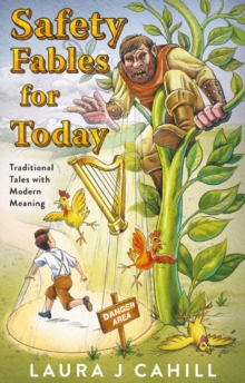 Safety Fables for Today : Traditional Tales with Modern Meaning
