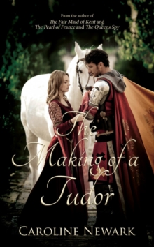 The Making of a Tudor