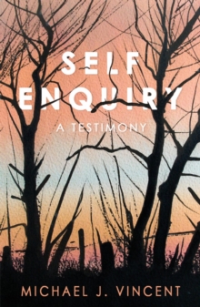 Self Enquiry : A Testimony