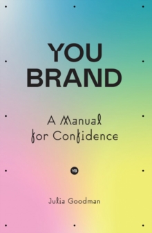 You brand : A Manual for Confidence