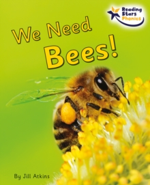 We Need Bees! : Phonics Phase 5