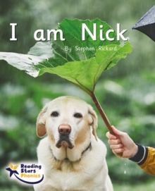 I am Nick : Phonics Phase 2