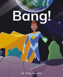 Bang! : Phonics Phase 3