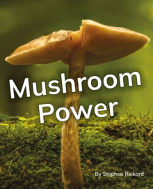 Mushroom Power : Phonics Phase 5