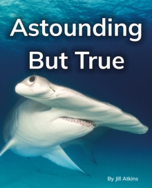 Astounding But True : Phonics Phase 5