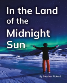 In the Land of the Midnight Sun : Phonics Phase 5