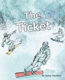 The Ticket : Phonics Phase 5