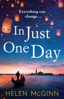 In Just One Day : An unforgettable novel from Saturday Kitchen's Helen McGinn