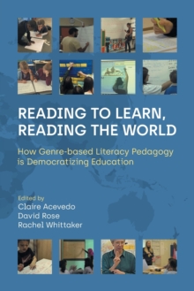 Reading to Learn, Reading the World : How Genre-Based Literacy Pedagogy Is Democratizing Education