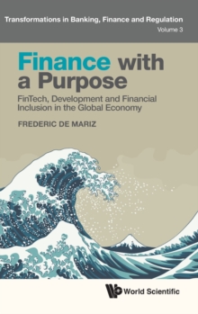 Finance With A Purpose: Fintech, Development And Financial Inclusion In The Global Economy