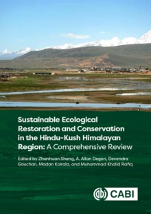 Sustainable Ecological Restoration and Conservation in the Hindu Kush Himalayan Region : A Comprehensive Review