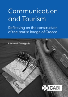 Communication and Tourism : Reflecting on the construction of the tourist image of Greece