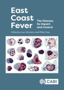 East Coast Fever : The Disease, its Impact and Control