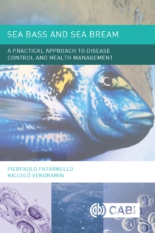 Sea Bass and Sea Bream : A Practical Approach to Disease Control and Health Management