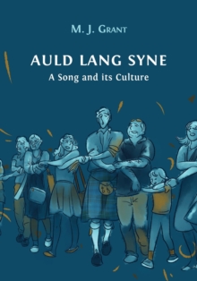 Auld Lang Syne : A Song and its Culture