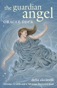 The Guardian Angel Oracle Deck : Includes 72 Cards and a 160-Page Illustrated Book (Deluxe Boxset)