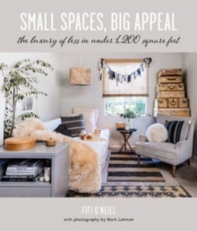 Small Spaces, Big Appeal : The Luxury of Less in Under 1,200 Square Feet