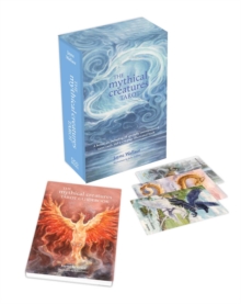 The Mythical Creatures Tarot : A Boxed Set Including 78 Specially Commissioned Tarot Cards and a 176-Page Illustrated Book