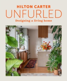 Ryland, Peters & Small Ltd Unfurled , Designing A Living Home
