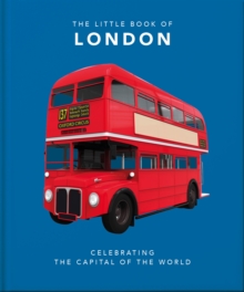 The Little Book of London : The Greatest City in the World