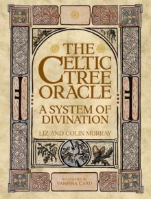 The Celtic Tree Oracle : A System Of Divination