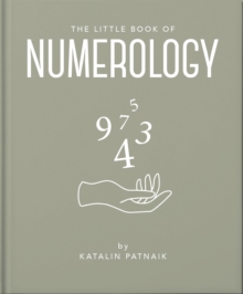 The Little Book of Numerology : Guide your life with the power of numbers