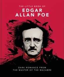 The Little Book of Edgar Allan Poe : Wit and Wisdom from the Master of the Macabre