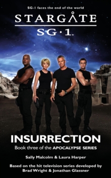 STARGATE SG-1 Insurrection (Apocalypse book 3)