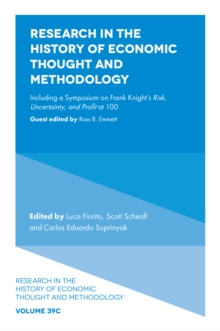 Research in the History of Economic Thought and Methodology : Including a Symposium on Frank Knight's Risk, Uncertainty, and Profit at 100