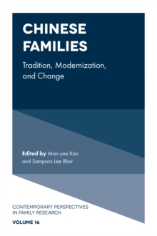 Chinese Families : Tradition, Modernization, and Change