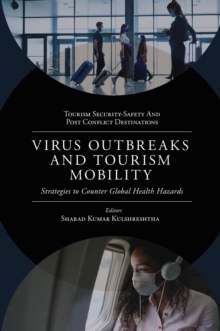 Virus Outbreaks and Tourism Mobility : Strategies to Counter Global Health Hazards